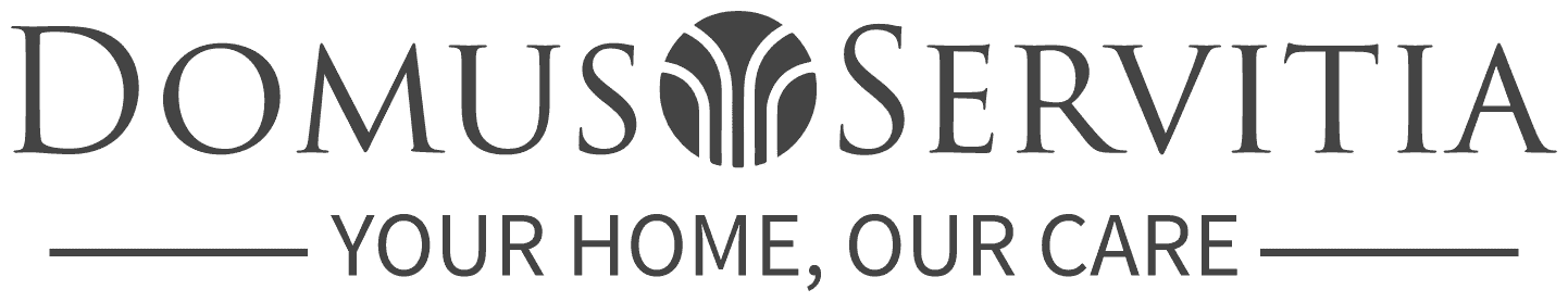 Domus Servitia &mdash; Your Home, Our Care